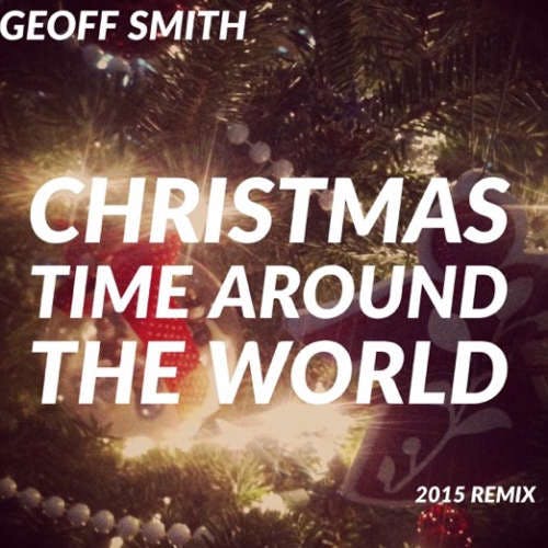 Artwork for Christmas Time Around The World (2015 Remix)